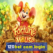 120bet com login